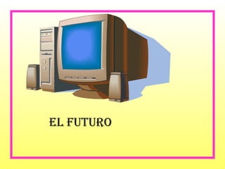 EL FUTURO 