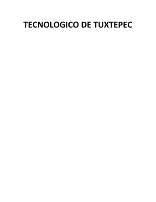 TECNOLOGICO DE TUXTEPEC
 