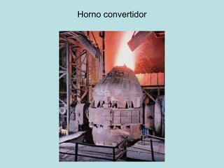 Horno convertidor
 