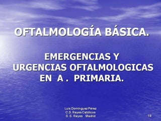Traumatismos y urgencias oftalmólogicas