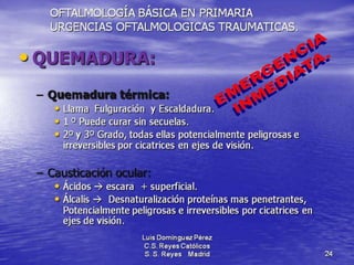 Traumatismos y urgencias oftalmólogicas