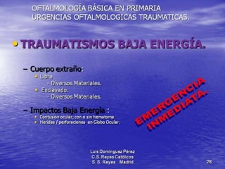 Traumatismos y urgencias oftalmólogicas