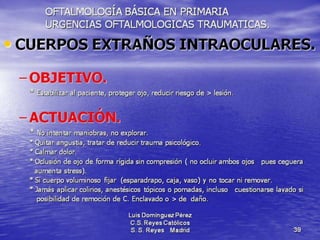 Traumatismos y urgencias oftalmólogicas