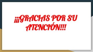 ¡¡¡GRACIAS POR SU
ATENCIÓN!!!
 