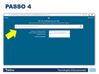Tecnologias Educacionais
PASSO 4
 