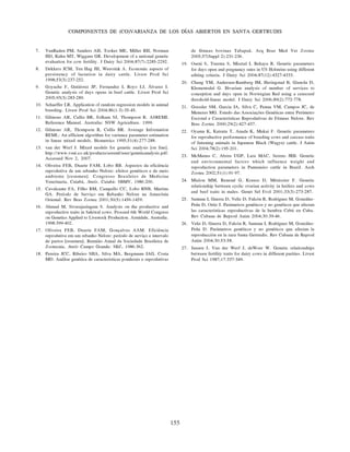 COMPONENTES DE (CO)VARIANZA DE LOS DÍAS ABIERTOS EN SANTA GERTRUDIS


7.   VanRaden PM, Sanders AH, Tooker ME, Miller RH, Norman                         de fęmeas bovinas Tabapuă. Arq Braz Med Vet Zootec
     HD, Kuhn MT, Wiggans GR. Development of a national genetic                    2005;57(Suppl 2):231-236.
     evaluation for cow fertility. J Dairy Sci 2004;87(7):2285-2292.          19. Oseni S, Tsuruta S, Misztal I, Rekaya R. Genetic parameters
8.   Dekkers JCM, Ten Hag JH, Weersink A. Economic aspects of                     for days open and pregnancy rates in US Holsteins using different
     persistency of lactation in dairy cattle. Livest Prod Sci                    editing criteria. J Dairy Sci 2004;87(12):4327-4333.
     1998;53(3):237-252.
                                                                              20. Chang YM, Andersen-Ramberg IM, Heringstad B, Gianola D,
9.   Goyache F, Gutiérrez JP, Fernandez I, Royo LJ, Álvarez I.                    Klementsdal G. Bivariate analysis of number of services to
     Genetic analysis of days opens in beef cattle. Livest Prod Sci               conception and days open in Norwegian Red using a censored
     2005;93(3):283-289.                                                          threshold-linear model. J Dairy Sci 2006;89(2):772-778.
10. Schaeffer LR. Application of random regression models in animal           21. Gressler SM, Garcia JA, Silva C, Penna VM, Campos JC, de
    breeding. Livest Prod Sci 2004;86(1-3):35-45.
                                                                                  Menezes MG. Estudo das Associaçőes Genéticas entre Perímetro
11. Gilmour AR, Cullis BR, Erlham SJ, Thompson R. ASREML                          Escrotal e Características Reprodutivas de Fęmeas Nelore. Rev
    Reference Manual. Australia: NSW Agriculture. 1999.                           Bras Zootec 2000;29(2):427-437.
12. Gilmour AR, Thompson R, Cullis BR. Average Information                    22. Oyama K, Katsuta T, Anada K, Mukai F. Genetic parameters
    REML: An efficient algorithm for variance parameter estimation                for reproductive performance of breeding cows and carcass traits
    in linear mixed models. Biometrics 1995;51(4):277-288.                        of fattening animals in Japanese Black (Wagyu) cattle. J Anim
13. van der Werf J. Mixed models for genetic analysis [on line].                  Sci 2004;78(2):195-201.
    http://www.vsni.co.uk/products/asreml/user/geneticanalysis.pdf.
                                                                              23. McManus C, Abreu UGP, Lara MAC, Sereno JRB. Genetic
    Accessed Nov 2, 2007.
                                                                                  and environmental factors which influence weight and
14. Oliveira FEB, Duarte FAM, Lobo RB. Aspectos da eficięncia                     reproduction parameters in Pantaneiro cattle in Brazil. Arch
    reprodutiva de um rebanho Nelore: efeitos genéticos e de meio                 Zootec 2002;51(1):91-97.
    ambiente [resumen]. Congresso Brasileiro de Medicina
    Veterinaria, Cuiabá, Anais. Cuiabá: SBMV, 1986:200.                       24. Mialon MM, Renend G, Krauss D, Ménissier F. Genetic
                                                                                  relationship between cyclic ovarian activity in heifers and cows
15. Cavalcante FA, Filho RM, Campello CC, Lobo RNB, Martins
                                                                                  and beef traits in males. Genet Sel Evol 2001;33(3):273-287.
    GA. Período de Serviço em Rebanho Nelore na Amazônia
    Oriental. Rev Bras Zootec 2001;30(5):1456-1459.                           25. Santana I, Guerra D, Veliz D, Falcón R, Rodríguez M, González-
16. Ahmad M, Sivarajasingam S. Analysis on the productive and                     Peńa D, Ortiz J. Parámetros genéticos y no genéticos que afectan
    reproductive traits in Sahiwal cows. Proceed 6th World Congress               las características reproductivas de la hembra Cebú en Cuba.
    on Genetics Applied to Livestock Production. Armidale, Australia.             Rev Cubana de Reprod Anim 2004;30:39-46.
    1998:399-402.                                                             26. Veliz D, Guerra D, Falcón R, Santana I, Rodríguez M, González-
17. Oliveira FEB, Duarte FAM, Gonçalves AAM. Eficięncia                           Peńa D. Parámetros genéticos y no genéticos que afectan la
    reprodutiva em um rebanho Nelore: período de serviço e intervalo              reproducción en la raza Santa Gertrudis. Rev Cubana de Reprod
    de partos [resumen]. Reuniăo Anual da Sociedade Brasileira de                 Anim 2004;30:53-58.
    Zootecnia, Anais Campo Grande: SBZ, 1986:362.                             27. Jansen J, Van der Werf J, deWoer W. Genetic relationships
18. Pereira JCC, Ribeiro SHA, Silva MA, Bergmann JAG, Costa                       between fertility traits for dairy cows in different parities. Livest
    MD. Análise genética de características ponderais e reprodutivas              Prod Sci 1987;17:337-349.




                                                                        155
 