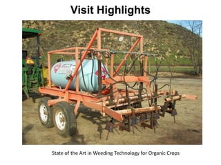 Visit Highlights




State of the Art in Weeding Technology for Organic Crops
 