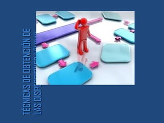 TÉCNICAS DE OBTENCIÓN DE
LAS DISPERSIONES SÓLIDAS
 