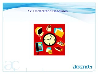 12. Understand Deadlines 