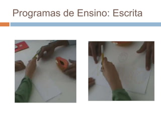 Programas de Ensino: Escrita
 