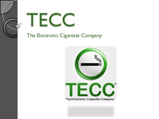 TECC
The Electronic Cigarette Company
 