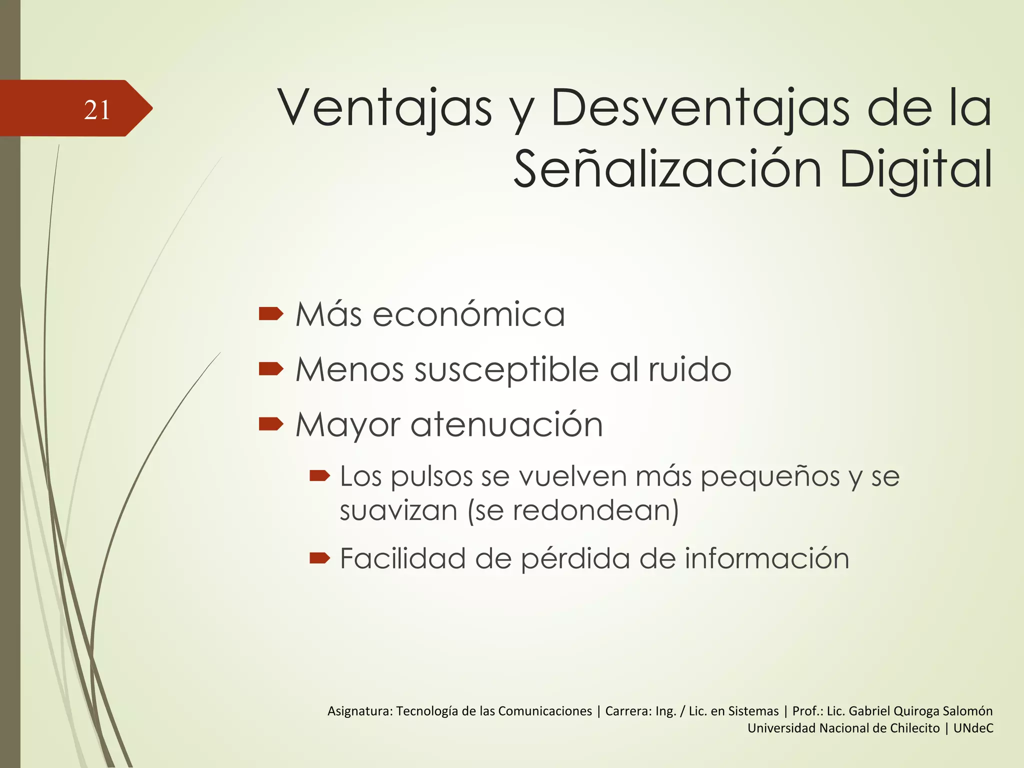 Expresión Genérica de una
Onda Sinusoidal21
s(t) = A sen(2  f t + )
 