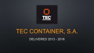 TEC CONTAINER, S.A.
 