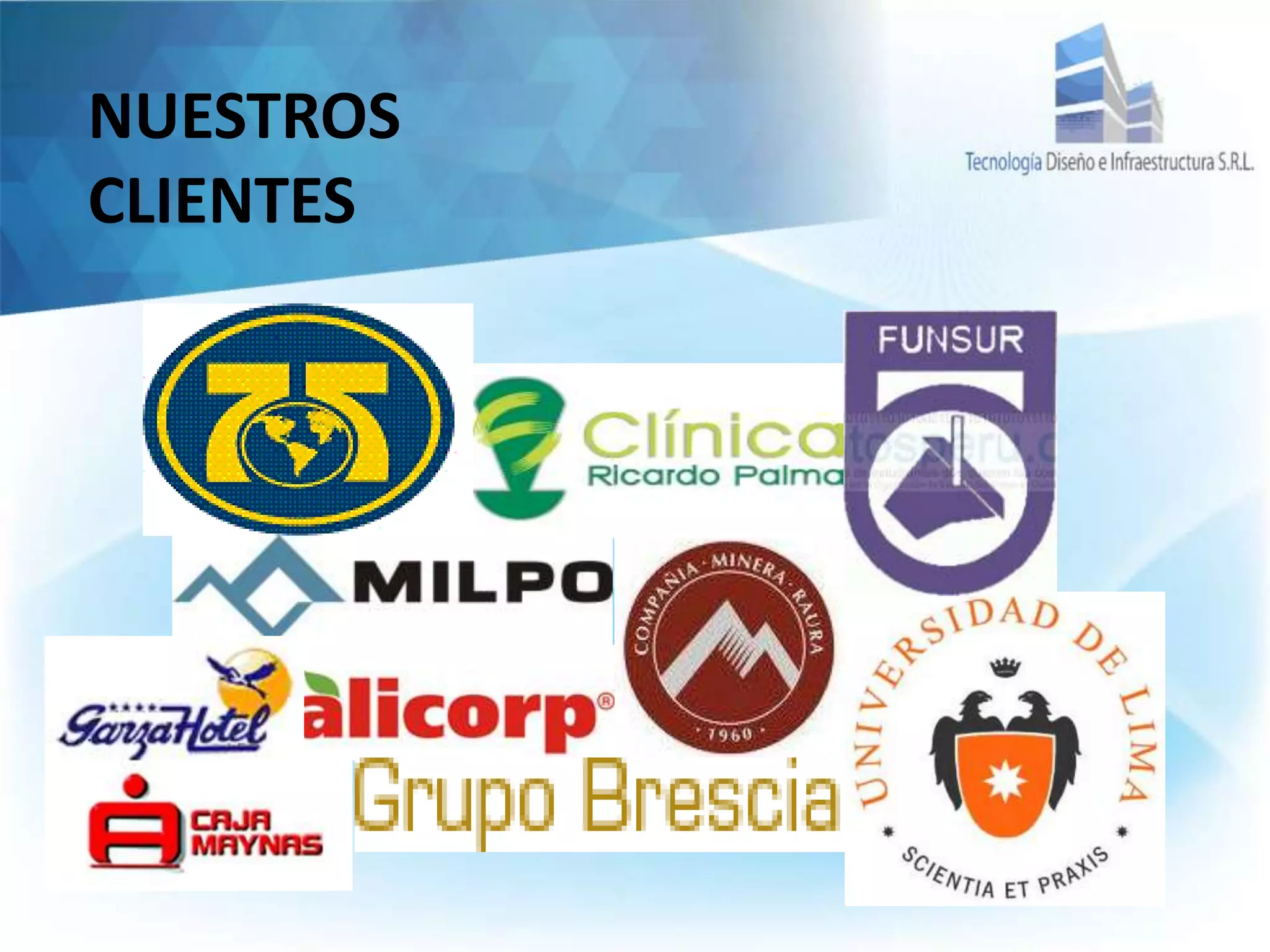 NUESTROS
CLIENTES
 