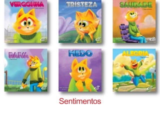 Sentimentos 
 