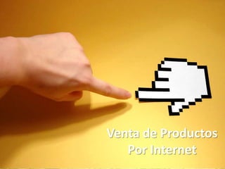 Venta de Productos Por Internet