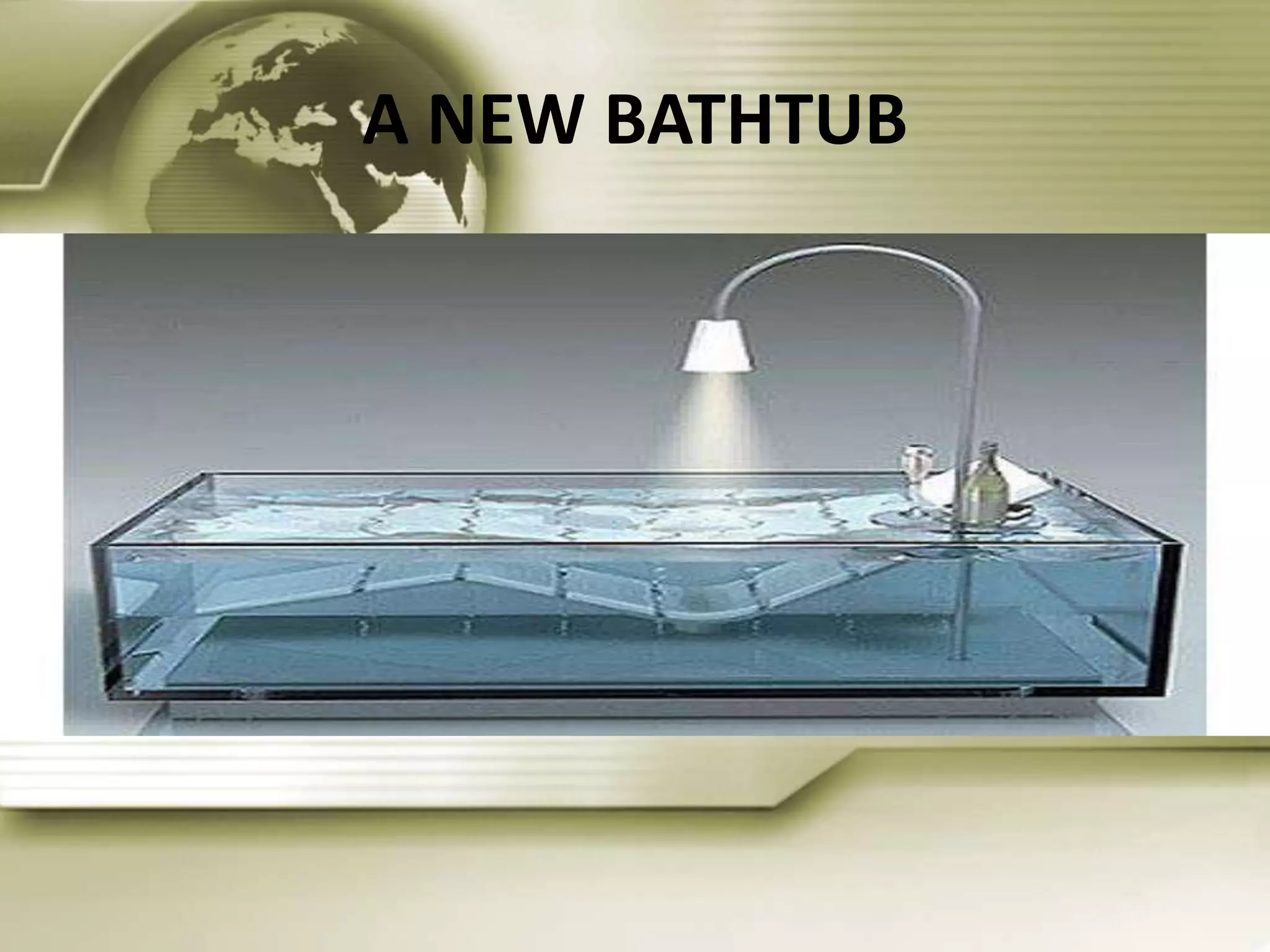 A NEW BATHTUB