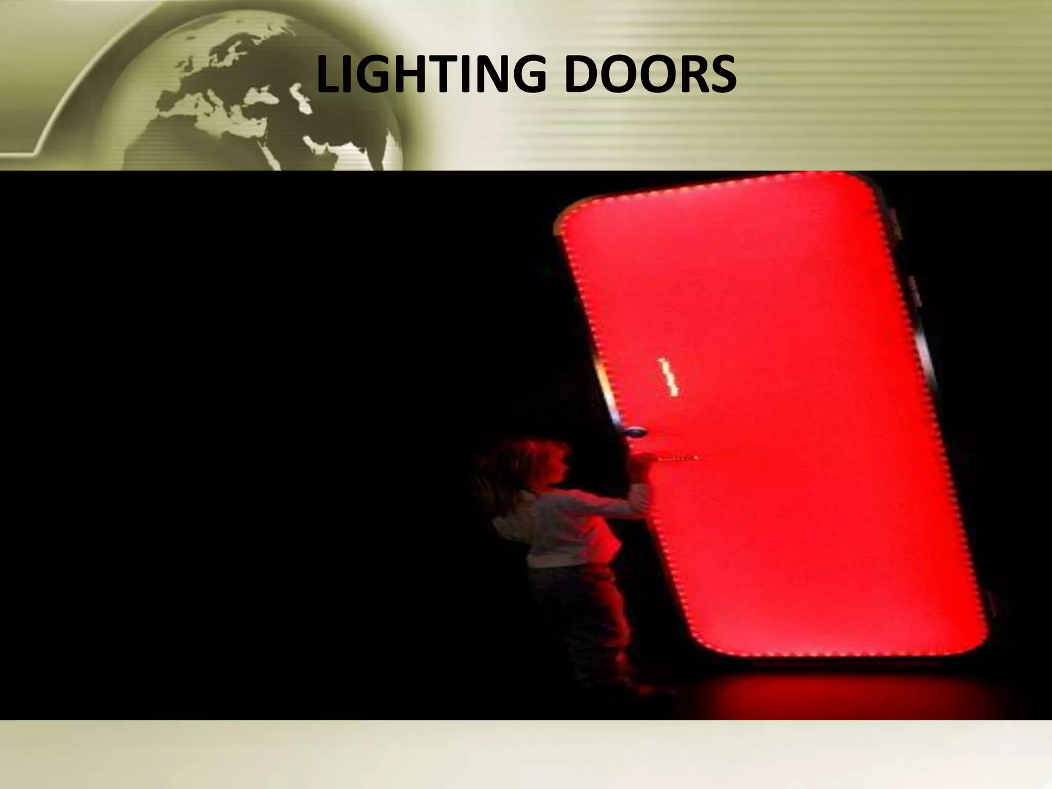 LIGHTING DOORS