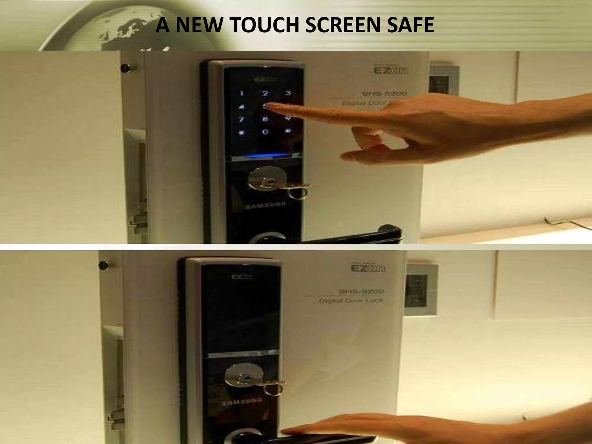 A NEW TOUCH SCREEN SAFE
