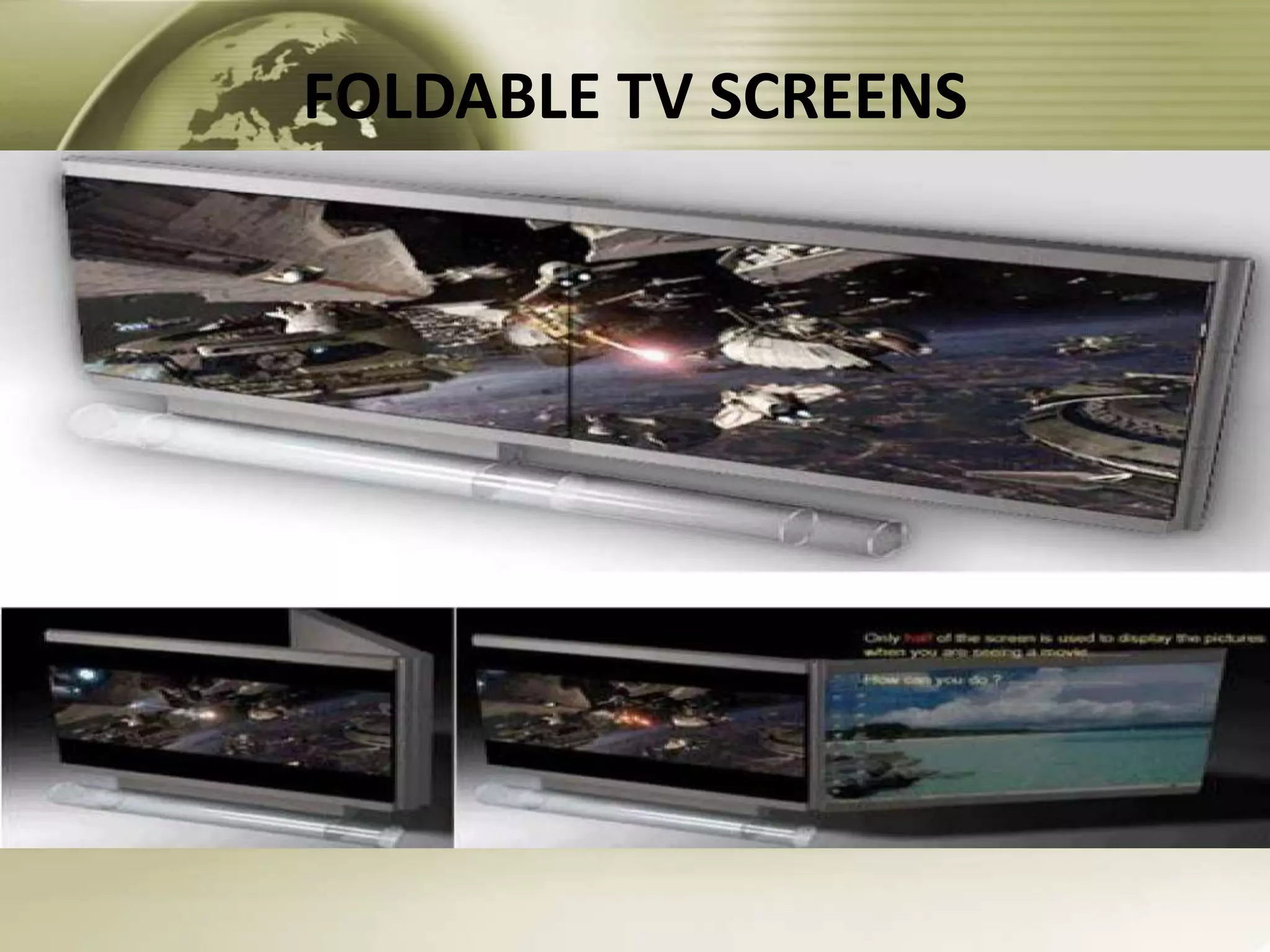 FOLDABLE TV SCREENS