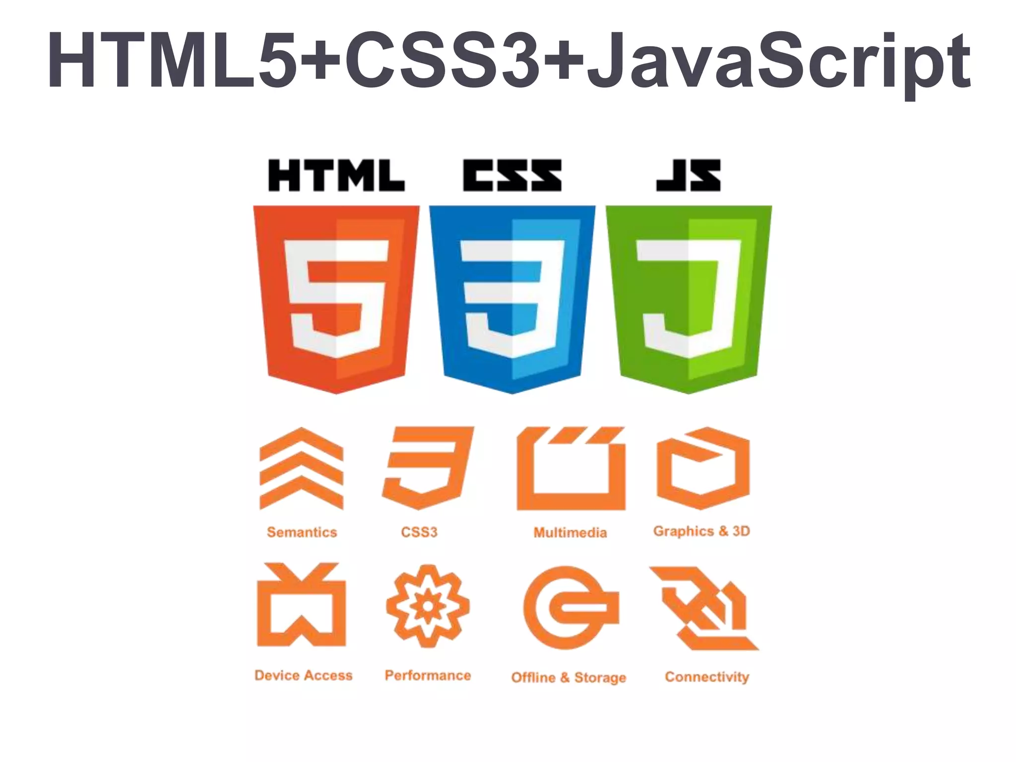 HTML5+CSS3+JavaScript
 