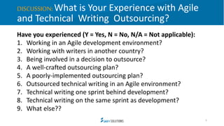 DISCUSSION: What is Your Experience with Agile
and Technical Writing Outsourcing?
Have you experienced (Y = Yes, N = No, N...