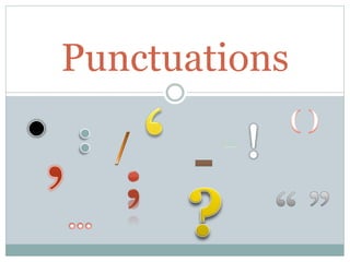 Punctuations
 