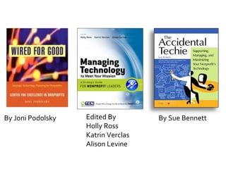 By Joni Podolsky By Sue Bennett Edited By  Holly Ross Katrin Verclas Alison Levine 