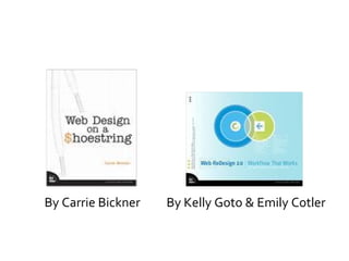 By Carrie Bickner By Kelly Goto & Emily Cotler 