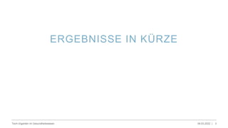 ERGEBNISSE IN KÜRZE
09.03.2022 |
Tech-Giganten im Gesundheitswesen 3
 