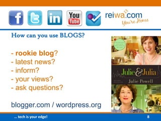 How can you use BLOGS?- rookie blog?- latest news?- inform?- your views?- ask questions?blogger.com / wordpress.org