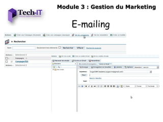 Module 3 : Gestion du Marketing


    E-mailing
 