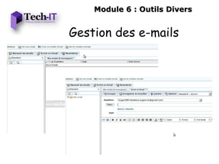 Module 6 : Outils Divers


Gestion des e-mails
 