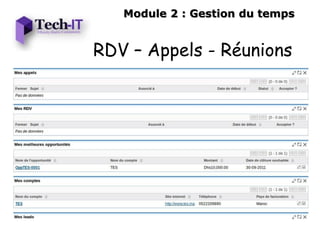 Module 2 : Gestion du temps


RDV – Appels - Réunions
 