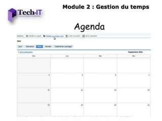 Module 2 : Gestion du temps


   Agenda
 