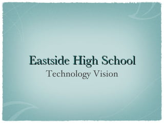 Eastside High School ,[object Object]