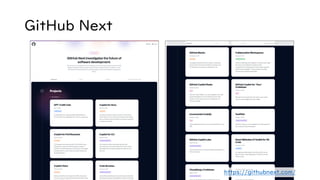 GitHub Next
https://githubnext.com/
 