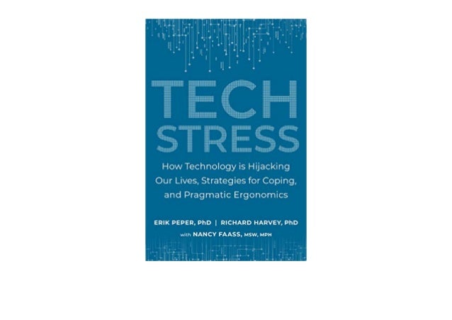 [READ PDF] Tech Stress: How Technology is Hijacking Our Lives ...