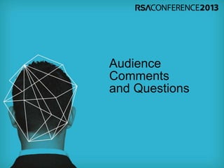 Audience
Comments
and Questions
 