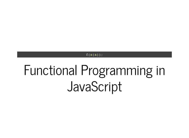 Functional Programming in JavaScript | PPT