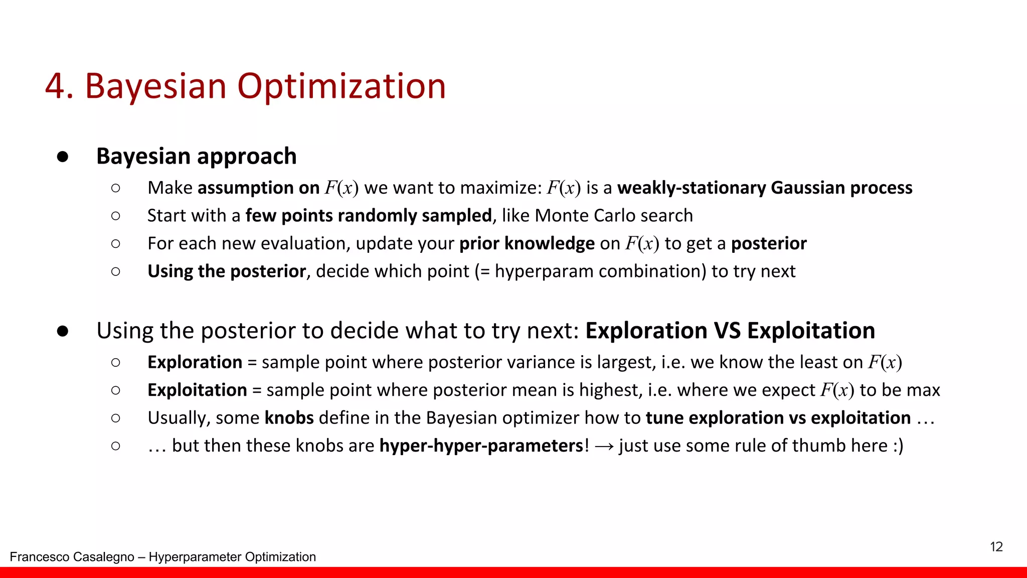 Francesco Casalegno – Hyperparameter Optimization ● ○ F(x) F(x) ○ ○ F(x) ○ ● ○ F(x) ○ F(x) ○ … ○ … → 12