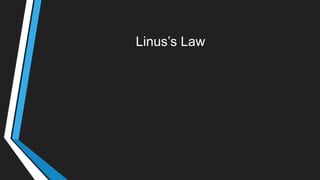 Linus‘s Law
 
