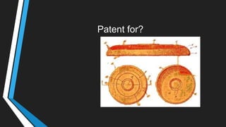 Patent for?
 