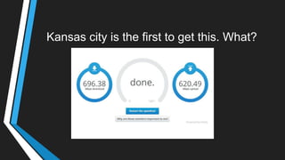 Kansas city is the first to get this. What?
 
