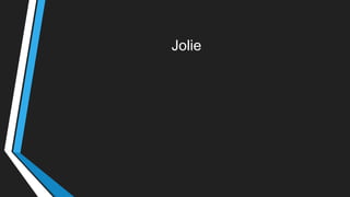 Jolie
 