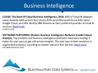Business Intelligence
TRENDS: The Key Trends That I Think Will Dominate the BI Industry in 2018.
According to Glen Rabie o...