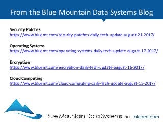 From the Blue Mountain Data Systems Blog
Incident Response
https://www.bluemt.com/incident-response-daily-tech-update-augu...