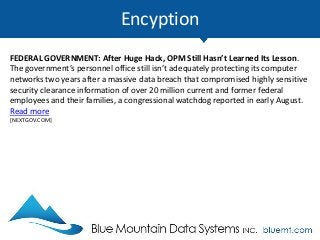 Encyption
ENCRYPTION: Usage Grows Again, but Only at Snail’s Pace. Deployment pains and
problems with finding data in the ...