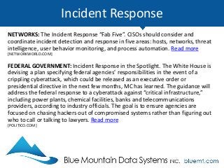 Incident Response
OPINION: A Breach is Coming — Is Your Agency Ready? Advanced threats are
spreading at an alarming rate, ...