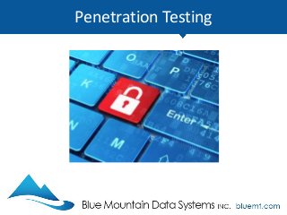 Penetration Testing
RISK STRATEGY: 8 Reasons You Need A Security Penetration Test. One of the
biggest challenges in IT sec...